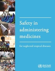 Safety in administering medicines for neglected tropical diseases