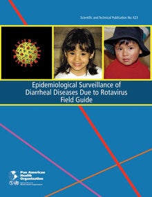 Epidemiological Surveillance of Diarrheal Diseases Due to Rotavirus: Field Guide