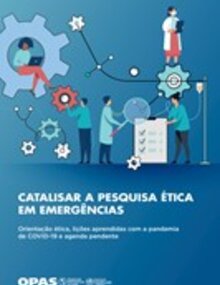 Portada: Catalisar a pesquisa ética em emergências. Orientação ética, lições aprendidas com a pandemia de COVID-19 e agenda pendente