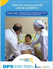 Módulo 05: Fortalecimiento de las competencias psicosociales y el cuidado del equipo multidisciplinario