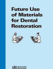 Future use of materials for dental restoration; 2010