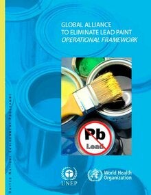 Global Alliance to Eliminate Lead Paint: Operational framework; 2012
