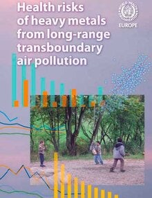 Health risks of heavy metals from long-range transboundary air pollution; 2007