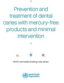 Prevention and treatment of dental caries with mercury-free products and minimal intervention
