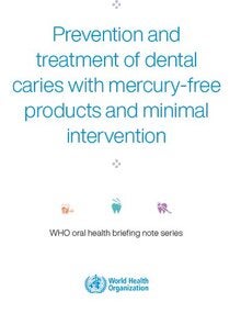 Prevention and treatment of dental caries with mercury-free products and minimal intervention