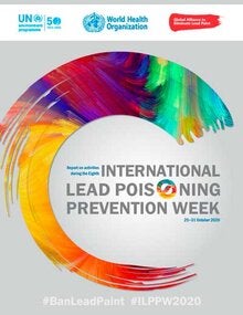 Report on activities during the 8th International Lead Poisoning Prevention Week; 2021