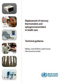 Replacement of mercury thermometers and sphygmomanometers in health care; 2011