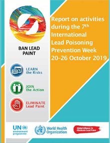 Report of the 2019 International Lead poisoning Prevention Week; 2020