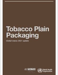 Tobacco plain packaging: global status 2021 update