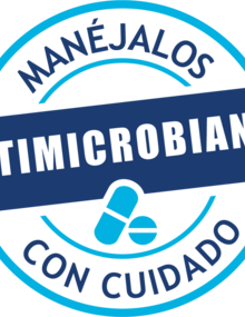 Sticker Nº1: "Antimicrobianos. Manéjalos con cuidado" 