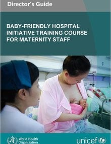 Director's guide - Baby-friendly hospital initiative training course for maternity staff