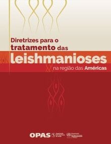 Diretrizes para o tratamento das leishmanioses na Região das Américas. Segunda edição
