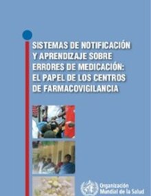 Reporting and learning systems for medication errors: the role of pharmacovigilance centres