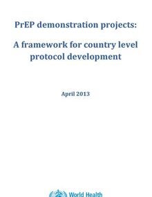 Proyectos de demostración de la PrEP: un marco para el desarrollo de protocolos a nivel nacional (sólo en inglés)