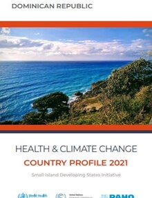 Health and climate change: Country profile 2021- Dominican Republic