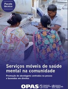 Serviços móveis de saúde mental na comunidade: promoção de abordagens centradas na pessoa e baseadas em direitos