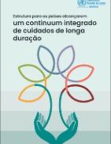 Estrutura para os países alcançarem um 'continuum' integrado de cuidados de longa duração 
