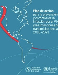 Plan de acción para la prevención y el control de la infección por el VIH y las infecciones de transmisión sexual 2016-2021