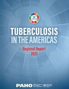 Tuberculosis in the Americas. Regional Report 2021