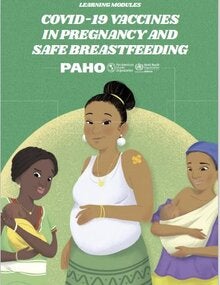 Learning Modules. COVID-19 Vaccines in Pregnancy and Safe Breastfeeding
