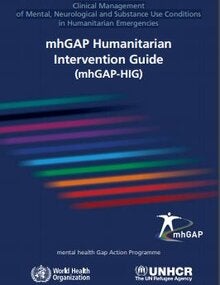 mhGAP Humanitarian Intervention Guide. Clinical Management of Mental, Neurological and Substance Use Conditions in Humanitarian Emergencies