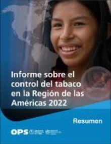 Resumen: Informe sobre el control del tabaco en la Región de las Américas 2022