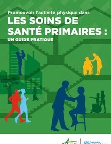 Promouvoir l’activité physique dans les soins de santé primaires: un guide pratique