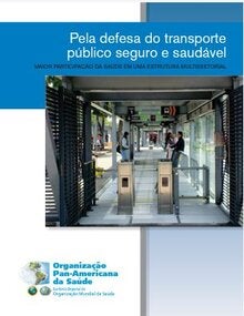 Pela defesa do transporte público seguro e saudável: Maior participacão da saúde em uma estrutura multissetorial