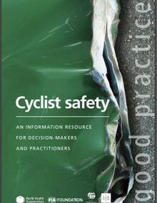 Cyclist safety: an information resource for decision-makers and practitioners