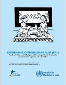 Enfrentando problemas plus (‎EP+)‎: ayuda psicológica individual para adultos con problemas de angustia en comunidades expuestas a la adversidad, versión genérica de prueba de mercado de la OMS 1.0