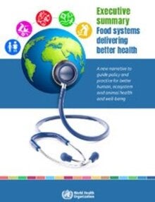 Food systems delivering better health: executive summary