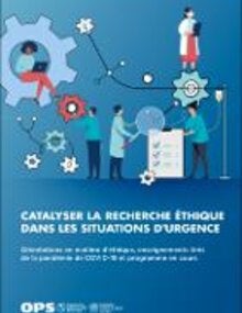Catalyser la recherche éthique dans les situations d’urgence