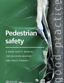 Pedestrian safety: a road safety manual for decision-makers and practitioners