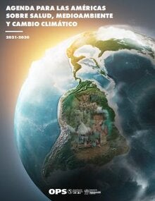Agenda para las Américas sobre salud, medioambiente y cambio climático 2021-2030