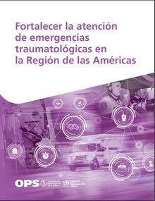 Fortalecer la atención de emergencias traumatológicas en la Región de las Américas