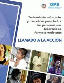 Llamado a la accion: Tratamiento más corto y más eficaz para todas las personas con tuberculosis farmacorresistente