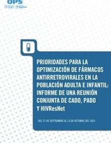 Prioridades para la optimización de fármacos antirretrovirales en la población adulta e infantil. Informe de una reunión conjunta de CADO, PADO y HIVResNeT