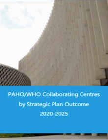 Centros Colaboradores de la OPS/OMS por resultado del Plan Estratégico 2020-2025 (en inglés)