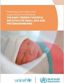 Protecting, promoting and supporting breastfeeding: the baby-friendly hospital initiative for small, sick and preterm newborns