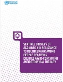 Sentinel surveys of acquired HIV resistance to dolutegravir among people receiving dolutegravir-containing antiretroviral therapy