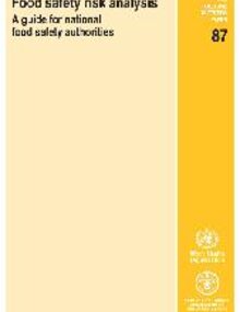Food safety risk analysis : a guide for national food safety authorities