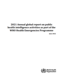 2021 Annual global report on public health intelligence activities as part of the WHO Health Emergencies Programme