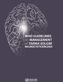 WHO guidelines on management of Taenia solium neurocysticercosis