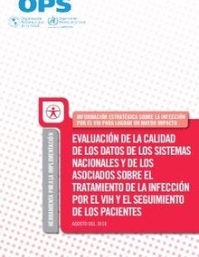 Evaluación de la calidad de los datos de los sistemas nacionales y de los asociados sobre el tratamiento de la infección por el VIH y el seguimiento de los pacientes. Herramienta para la implementación
