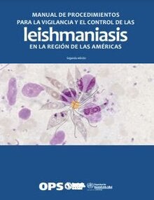Manual de procedimientos para la vigilancia y el control de las leishmaniasis en la Región de las Américas