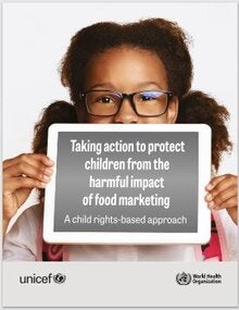 Taking action to protect children from the harmful impact of food marketing: a child rights-based approach