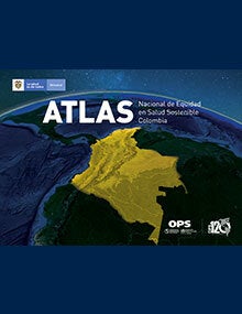 Atlas Nacional de Equidad en Salud Sostenible: Colombia
