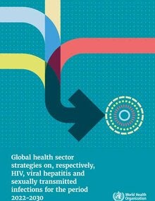 Global health sector strategies on, respectively, HIV, viral hepatitis and sexually transmitted infections for the period 2022-2030