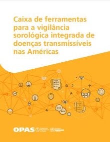 Caixa de ferramentas para a vigilância sorológica integrada de doenças transmissíveis nas Américas