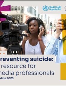 Preventing suicide: a resource for media professionals - Update 2023